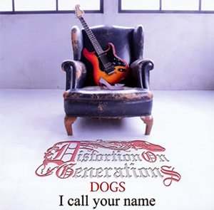 『I Call Your Name』DOGS【ALBUM】